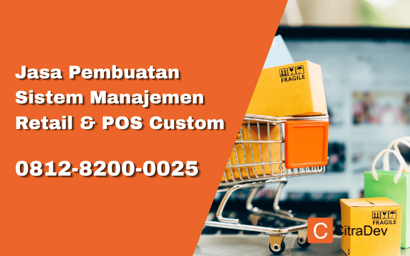 Jasa Pembuatan Sistem Manajemen Retail & POS Custom